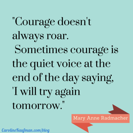 Sunday Inspiration: Courage - Caroline Kaufman, MS, RDN